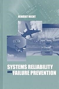 Systems Reliability and Failure Prevention (Hardcover)