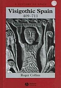 Visigothic Spain 409 - 711 (Hardcover)