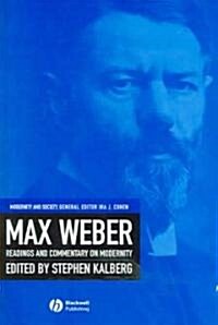 Max Weber: Readings and Commentary on Modernity (Hardcover)