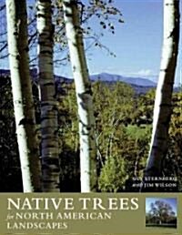 Native Trees for North American Landscapes (Hardcover)
