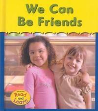 We Can Be Friends (Library)