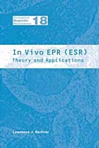 In Vivo EPR (ESR): Theory and Application (Hardcover)