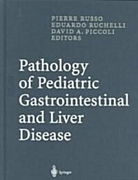 Pathology of Pediatric Gastrointestinal and Liver Disease (Hardcover)