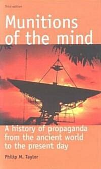 Munitions of the Mind : A History of Propaganda (3rd Ed.) (Paperback, 3 ed)