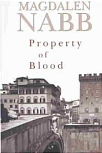 Property of Blood (Paperback, Large Print)