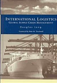 International Logistics: Global Supply Chain Management (Hardcover, 2003)