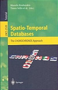 Spatio-Temporal Databases: The Chorochronos Approach (Paperback, 2003)