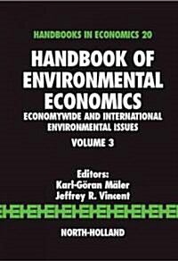 Handbook of Environmental Economics: Economywide and International Environmental Issues Volume 3 (Hardcover)