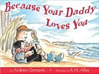 [중고] Because Your Daddy Loves You (Hardcover)