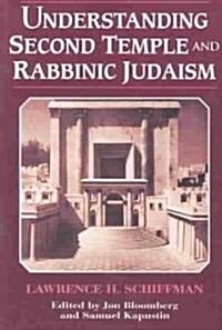 Understanding Second Temple and Rabbinic Judaism (Paperback)
