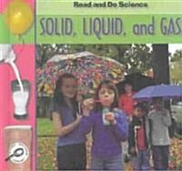 Solid, Liquid, and Gas (Library)