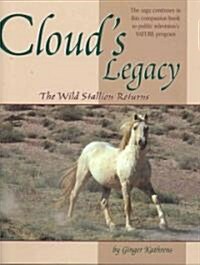 Clouds Legacy: The Wild Stallion Returns (Hardcover)