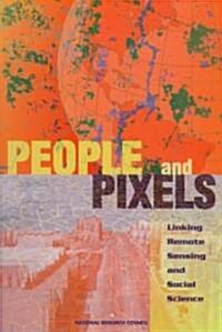 People and Pixels: Linking Remote Sensing and Social Science (Paperback)