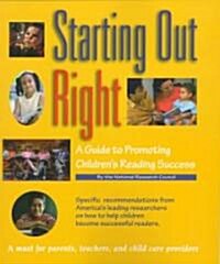 Starting Out Right: A Guide to Promoting Childrens Reading Success (Paperback)