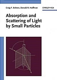 Absorption and Scattering of Light by Small Particles (Paperback, Revised)