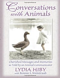 Conversations with Animals: Cherished Messages and Memories as Told by an Animal Communicator (Paperback)