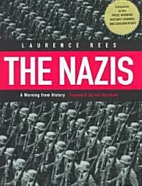 The Nazis: A Warning from History (Hardcover)
