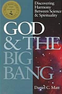 God and the Big Bang (1st Edition): Discovering Harmony Between Science & Spirituality (Paperback, Revised)