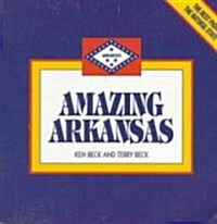 Amazing Arkansas (Paperback)