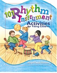 101 rhythm instrument activities for young children 표지이미지