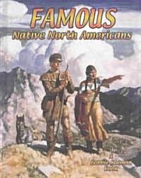 Famous Native North Americans (Hardcover)