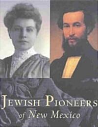Jewish Pioneers of New Mexico (Hardcover)
