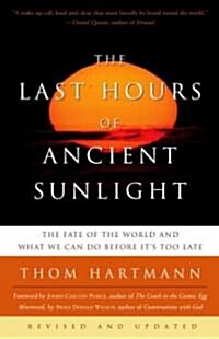 The Last Hours of Ancient Sunlight: Revised and Updated Third Edition: The Fate of the World and What We Can Do Before Its Too Late (Paperback, Revised and Upd)