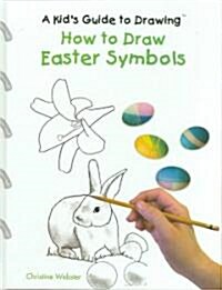 How to Draw Easter Symbols (Library Binding)