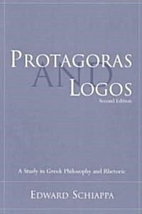 Protagoras and Logos: A Study in Greek Philosophy and Rhetoric (Paperback, 2)