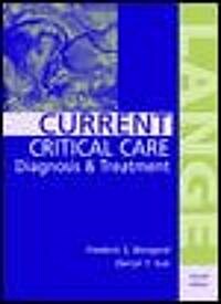 Current Critical Care Diagnosis & Treatment (Paperback, 2nd, Subsequent)