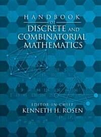 Handbook of Discrete and Combinatorial Mathematics (Hardcover)