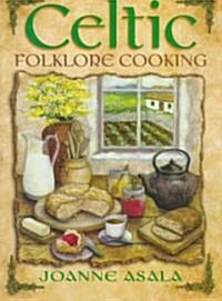 Celtic Folklore Cooking (Paperback)