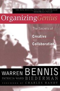 Organizing genius : the secrets of creative collaboration