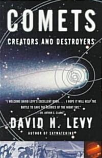 Comets: Creators and Destroyers (Paperback, Original)