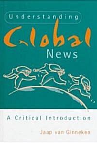 Understanding Global News: A Critical Introduction (Hardcover)