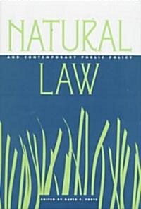 Natural Law and Contemporary Public Policy (Hardcover)