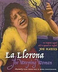 La Llorona / The Weeping Woman (Paperback)