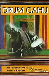 Drum Gahu: An Introduction to African Rhythm [With CD] (Paperback)