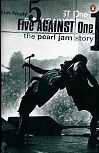 Five Against One: The Pearl Jam Story (Paperback)