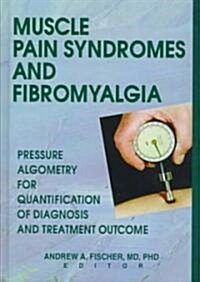 Muscle Pain Syndromes and Fibromyalgia (Hardcover)