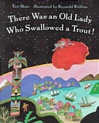 [중고] There Was an Old Lady Who Swallowed a Trout! (School & Library)