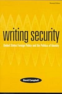 Writing Security: United States Foreign Policy and the Politics of Identity (Paperback, Rev)