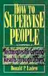 How to Supervise People (Paperback)