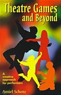 Theatre Games and Beyond (Paperback)
