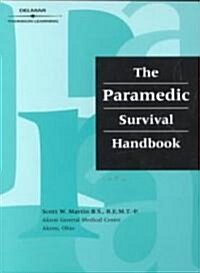 The Paramedic Survival Handbook (Paperback)