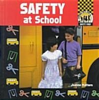 Safety at School (Library Binding)
