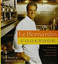 [중고] Le Bernardin Cookbook: Four-Star Simplicity (Hardcover)