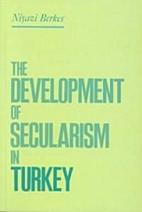 The Development of Secularism in Turkey (Paperback, Reissue)