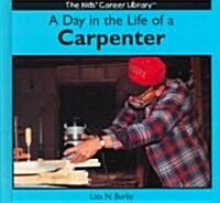 A Day in the Life of a Carpenter (Hardcover)