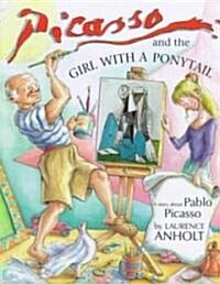 Picasso and the Girl with a Ponytail (Hardcover)